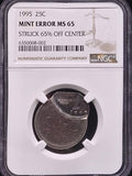 1995 Mint Error Struck 65% off center 25C Grade: MS 65
